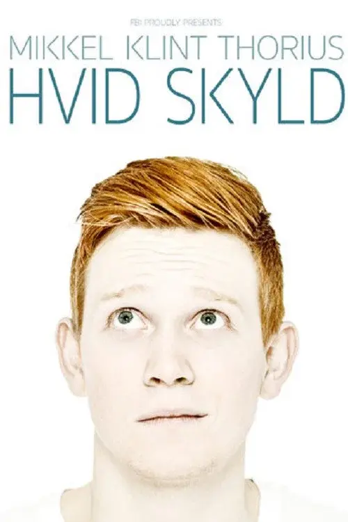 Mikkel Klint Thorius: Hvid Skyld poster