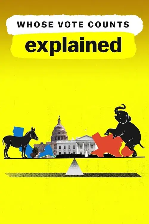 Whose Vote Counts, Explained poster