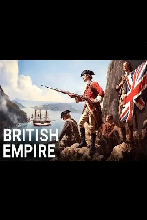 The ENTIRE History of The British Empire | 4K Documentary poster
