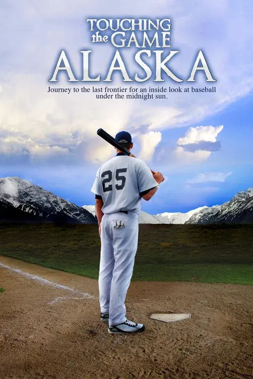 Touching The Game Alaska poster