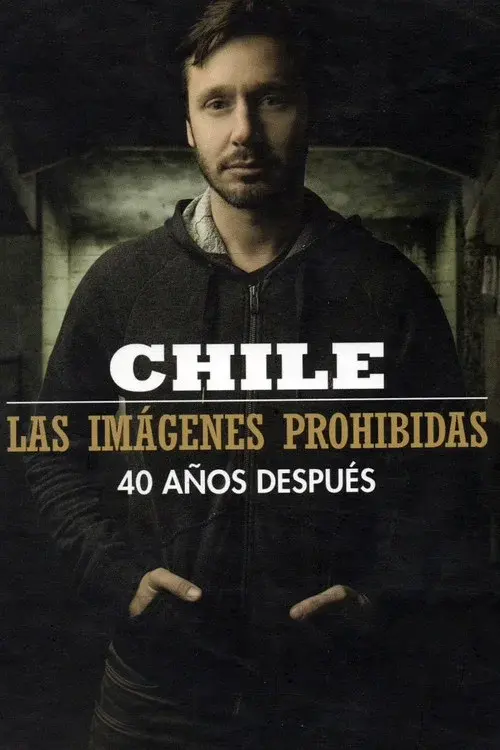 Chile, las imágenes prohibidas poster