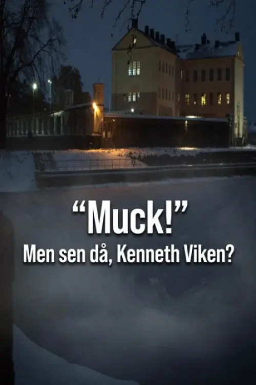Muck! men sen då - Kenneth Viken? poster