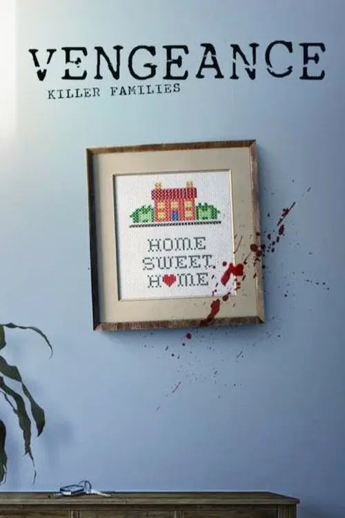 Vengeance: Killer Families poster