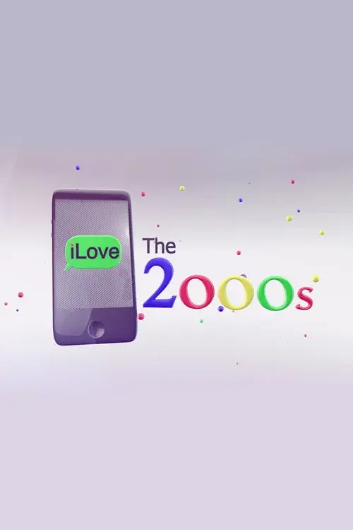 I Love the 2000s poster