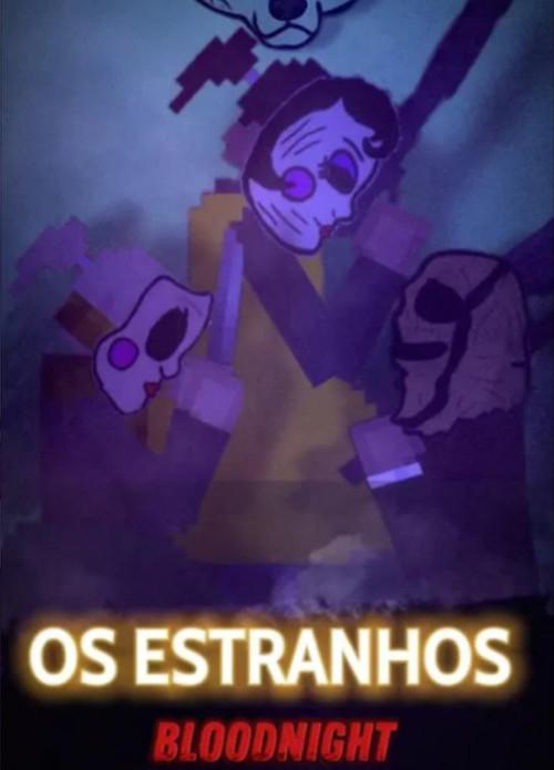 OS ESTRANHOS: BLOODNIGHT poster