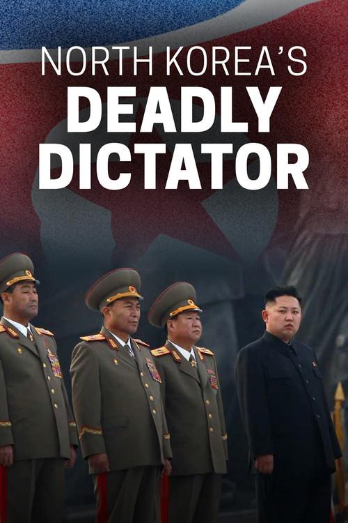 North Korea's Deadly Dictator poster