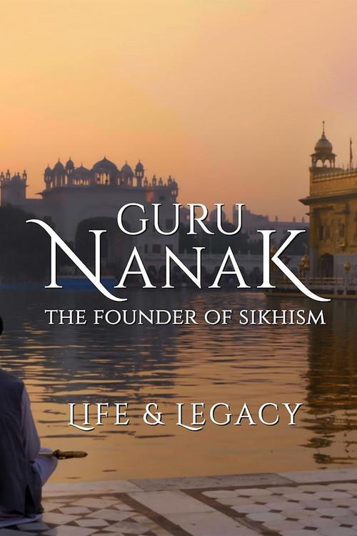 Guru Nanak: The Founder of Sikhism - Life and Legacy poster