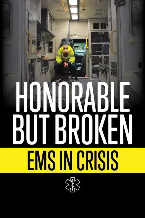 Honorable but Broken: EMS in Crisis poster