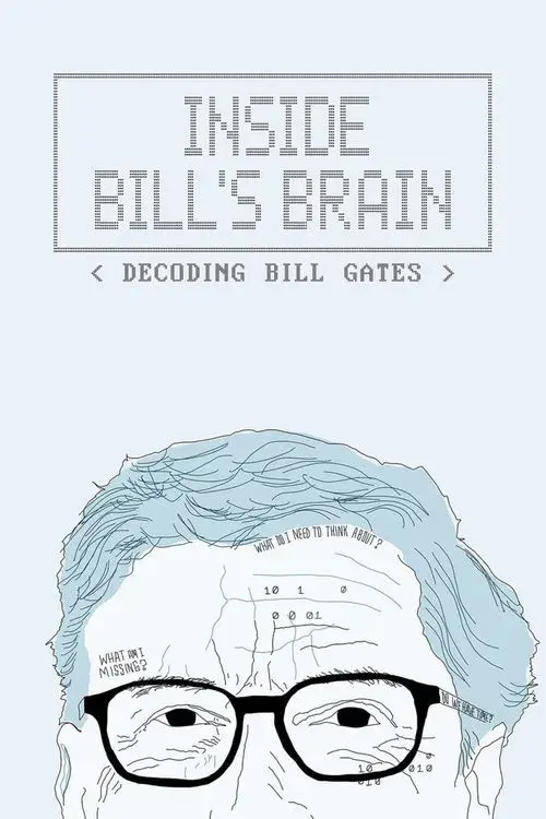 Inside Bill's Brain: Decoding Bill Gates poster