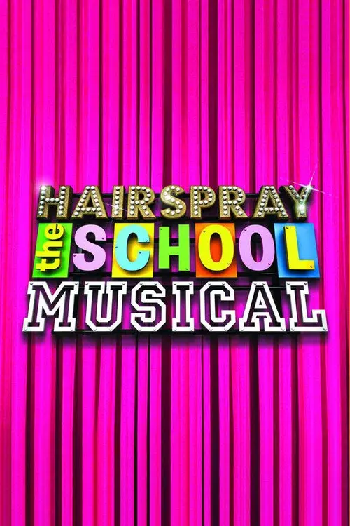 Hairspray: The School Musical poster