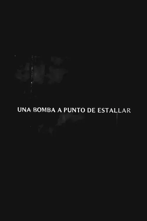 Una bomba a punto de estallar poster