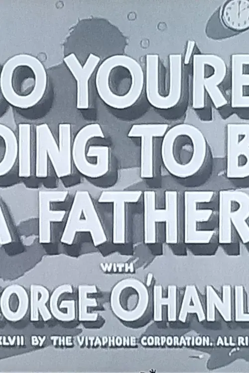 So You're Going to Be a Father poster