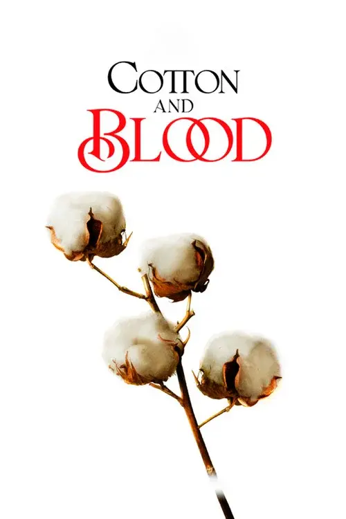 El algodón y la sangre poster