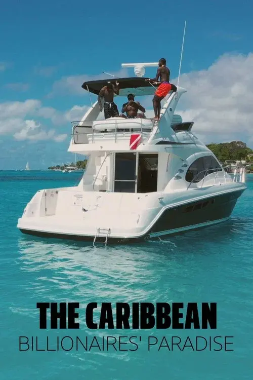 The Caribbean: Billionaires' Paradise poster