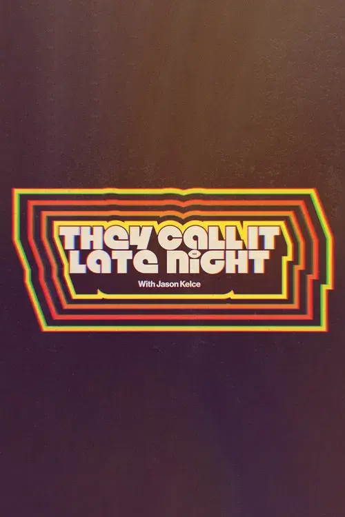 They Call It Late Night with Jason Kelce poster