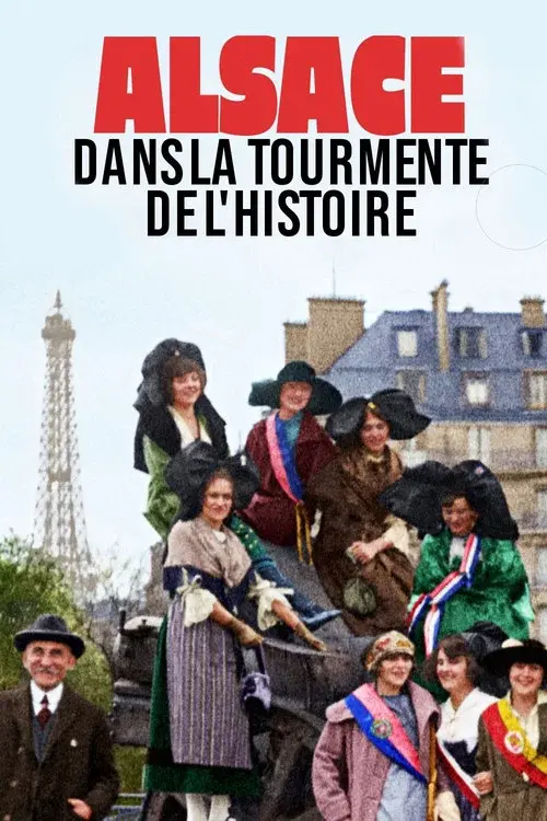 Alsace, dans la tourmente de l'Histoire poster