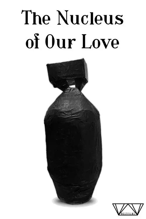 The Nucleus of Our Love poster