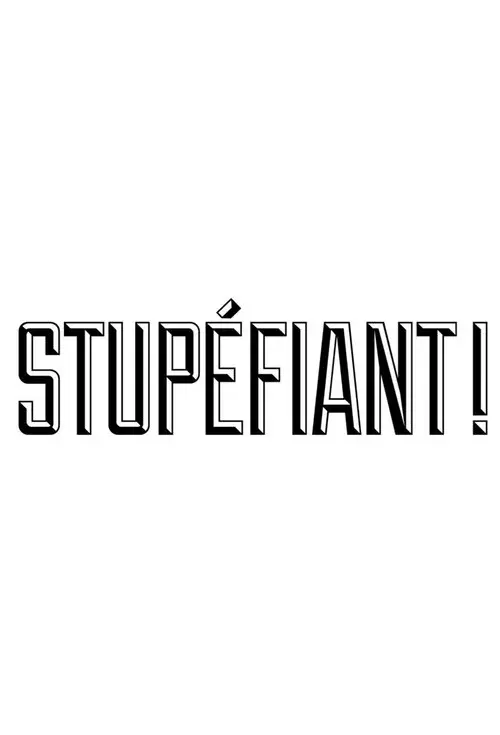 Stupéfiant ! poster