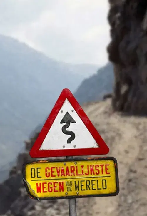 The Most Dangerous Roads in the World poster