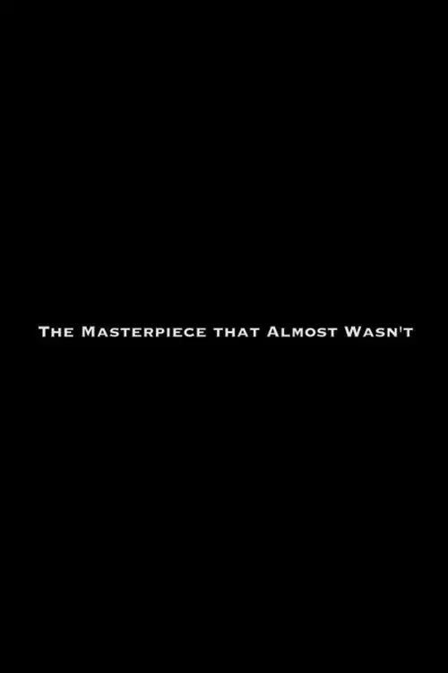 The Masterpiece That Almost Wasn't poster
