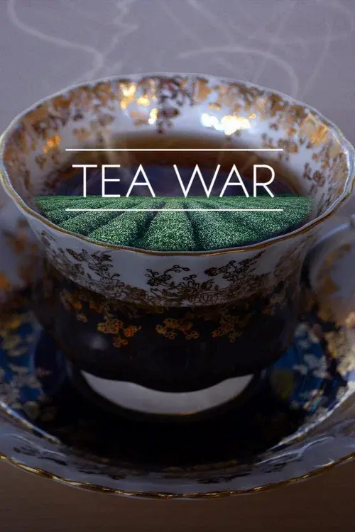 Tea War: The Adventures of Robert Fortune poster
