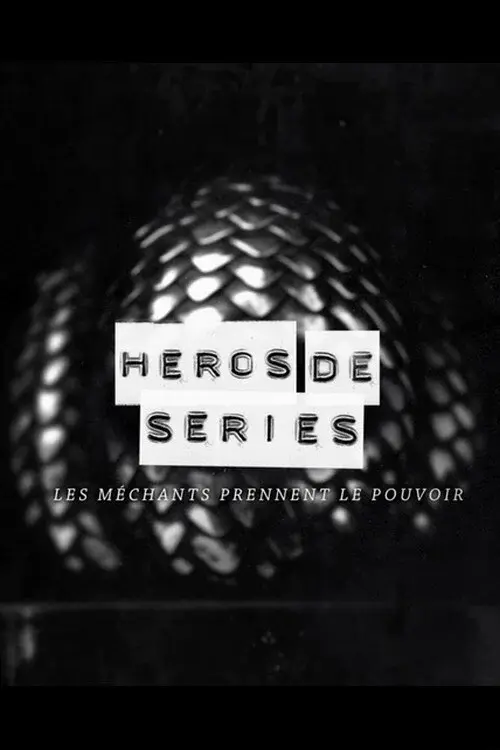 Héros de Séries, les méchants prennent le pouvoir poster
