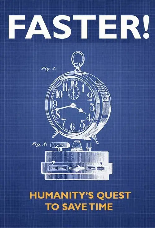 Faster! Humanity's Quest to Save Time poster