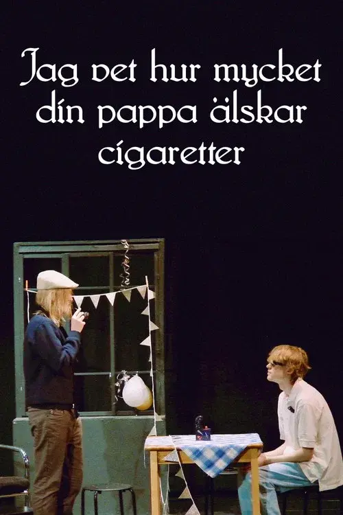 I know how much your dad loves cigarettes poster
