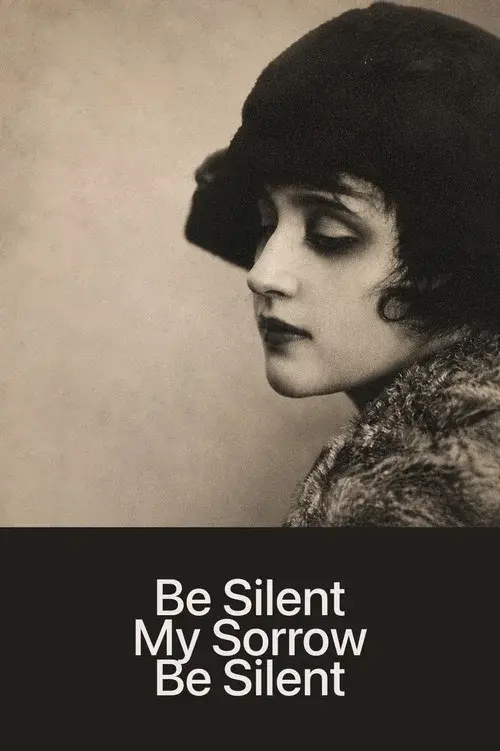 Be Silent, My Sorrow, Be Silent poster