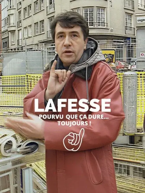Lafesse, pourvu que ça dure... toujours ! poster