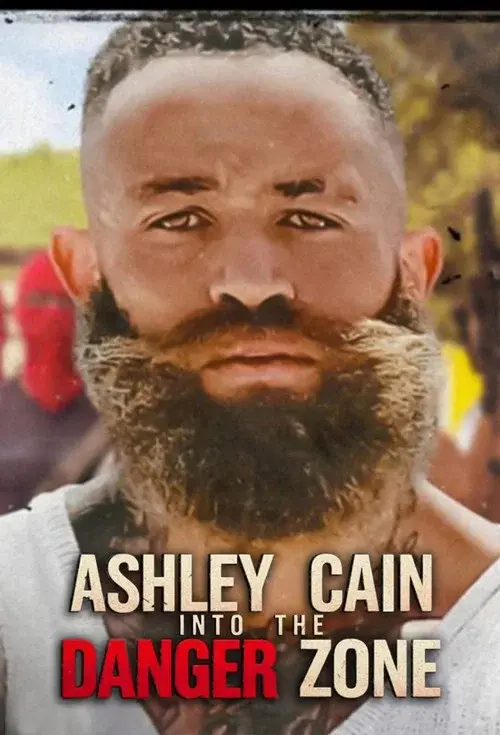 Ashley Cain: Into the Danger Zone poster