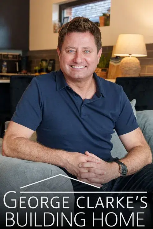 George Clarke's Building Home poster