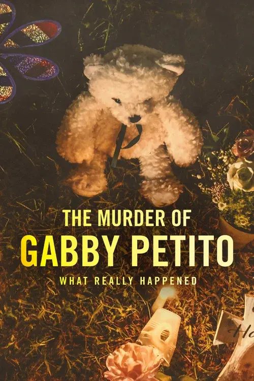 The Murder of Gabby Petito: What Really Happened poster