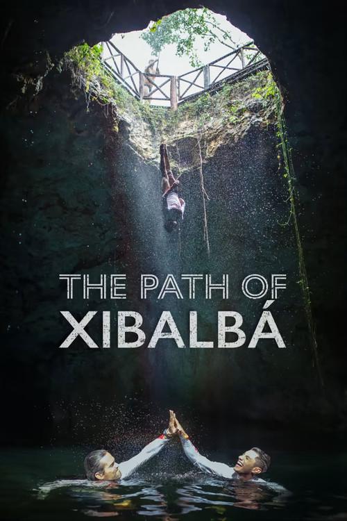 The Path of Xibalbá poster