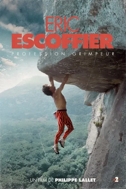 Profession grimpeur, Eric Escoffier poster