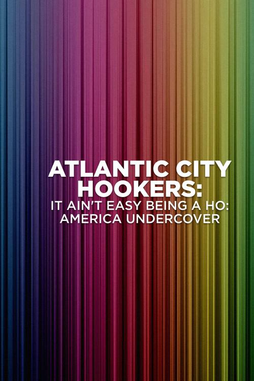 Atlantic City Hookers: It Ain't E-Z Being a Ho' poster