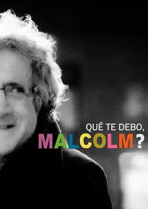 Qué te debo, Malcolm? poster