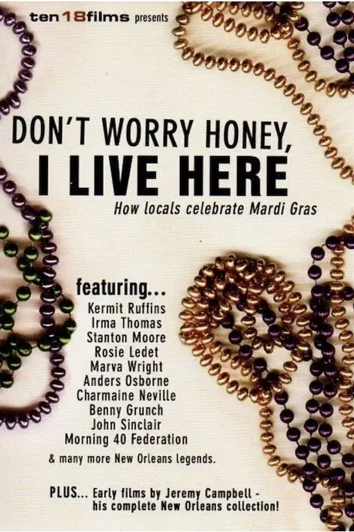 Don't Worry Honey, I Live Here: How Locals Celebrate Mardi Gras poster
