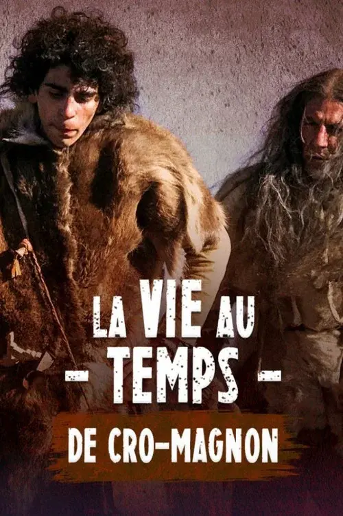 La vie au temps de Cro-Magnon poster