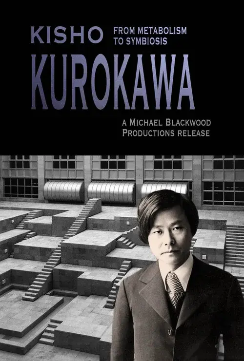 Kisho Kurokawa From Metabolism to Symbiosis poster