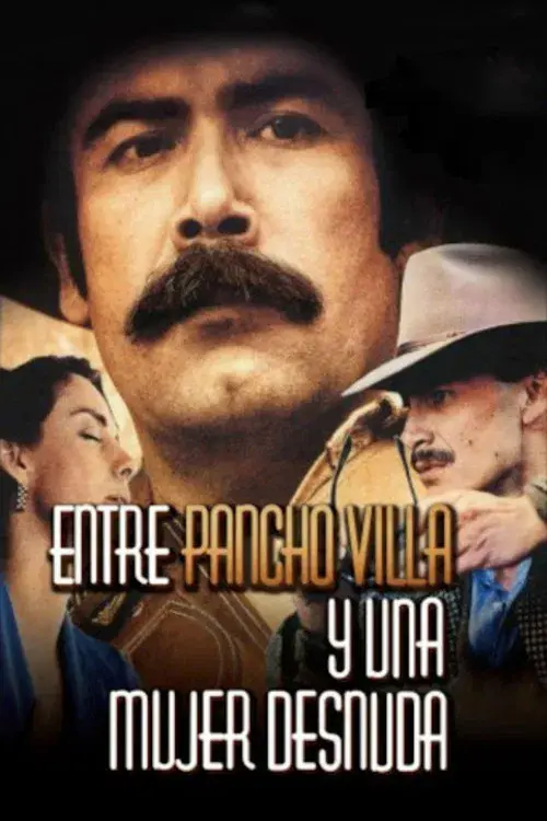 Between Pancho Villa and a Naked Woman poster