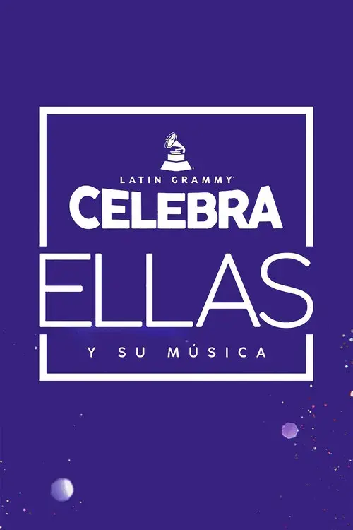 Latin Grammy Celebrates: Them and Their Music poster