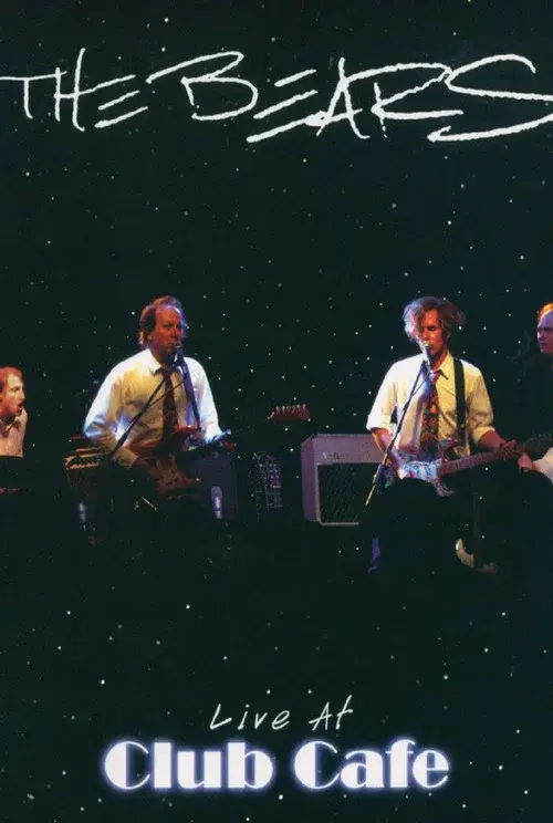 The Bears: Live at The Club Cafe poster