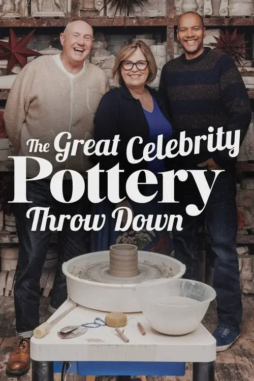 The Great Celebrity Pottery Throw Down poster