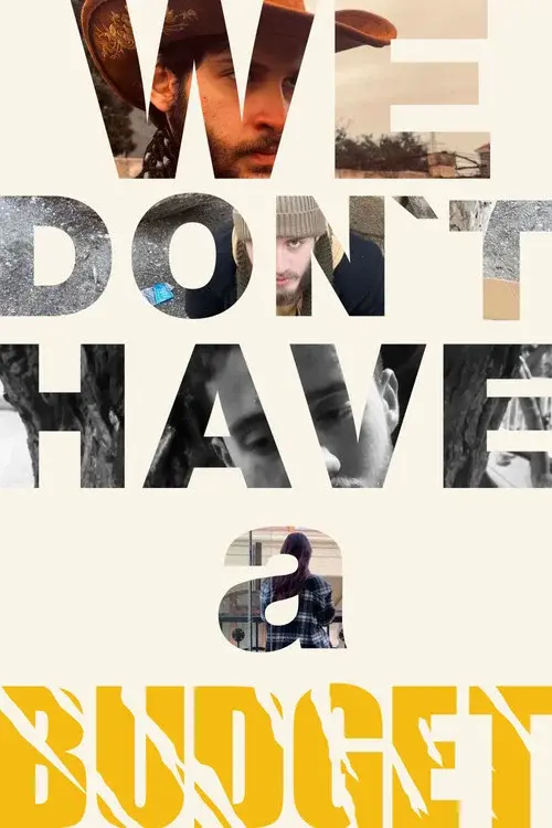 We Don't Have a Budget poster
