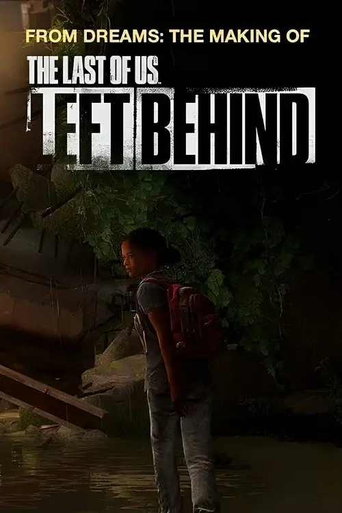 From Dreams - Making "The Last of Us: Left Behind" poster