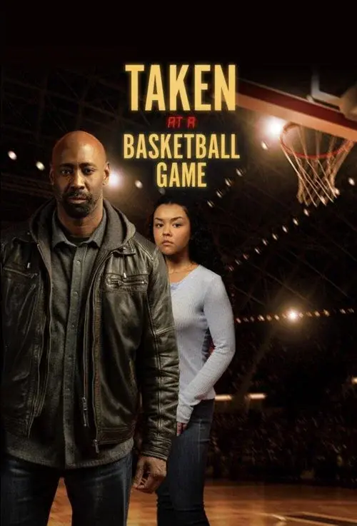 Taken at a Basketball Game poster