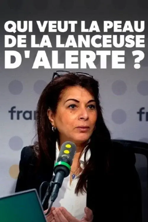 Qui veut la peau de la lanceuse d'alerte ? poster