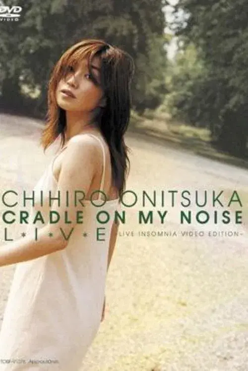 CRADLE ON MY NOISE L*I*V*E -LIVE INSOMNIA VIDEO EDITION poster