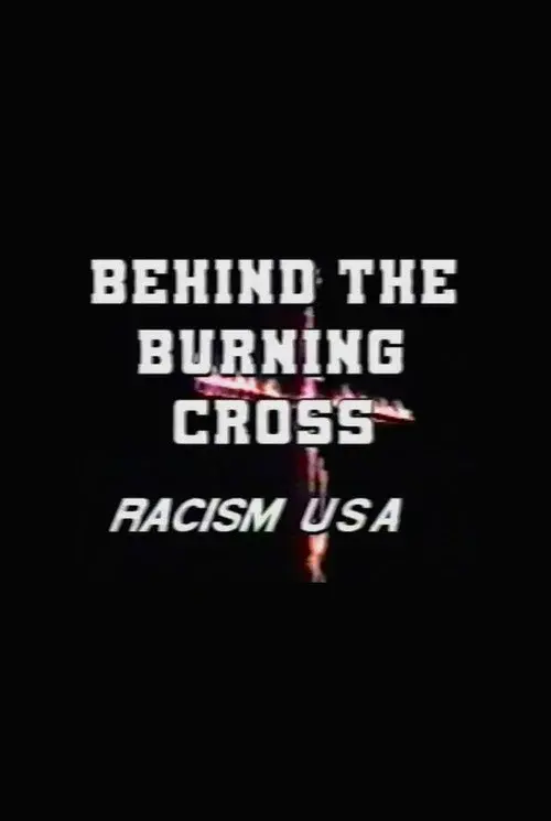 Behind the Burning Cross: Racism USA poster